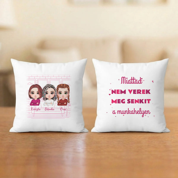 Miattad nem verek meg senkit – kolléganős párna 2–5 figurával és nevekkel